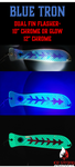 10" or 12" Chrome/Glow Fishblades - Dragon/Dragon Slayer/Blue Tron/Green Tron